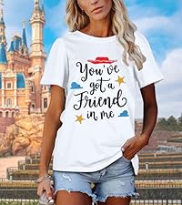 Youve Got A Friend in Me T-Shirt for Women Funny Letter Print Shirt Cute Graphic Short Sleeve Tops