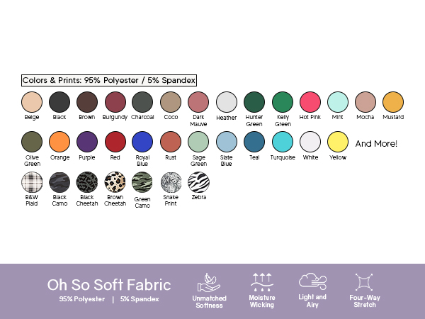 Universal oh so soft fabric content and color options