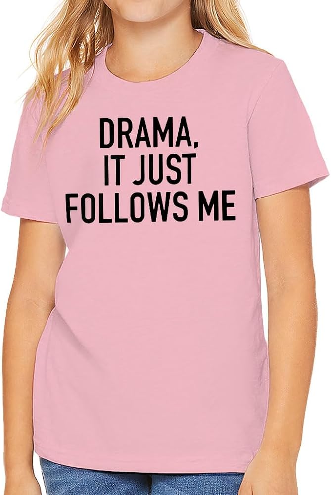 Drama It Just Follows Me Kids' T-Shirt - Dramatic Gift - Dramatic Design Gift Ideas