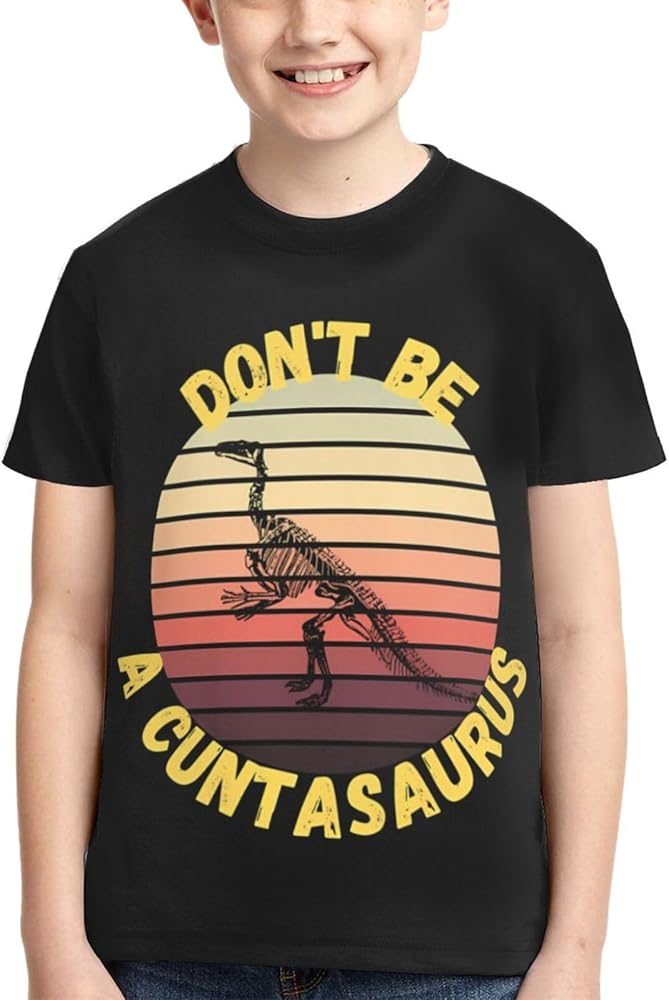 Don't Be a Cuntasaurus Boys Girls Shirts Kids Short Sleeve Classic Crewneck Top Tee